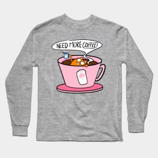 Need more coffee- Cat Long Sleeve T-Shirt